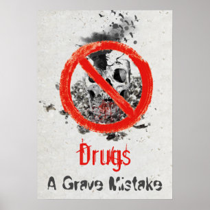 Drugs A Grate Mistaing White Red Black Drug Abuse Poster