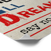 Drugs beëindigen alle dromen verbijsterd zeggen ne poster (Hoek)