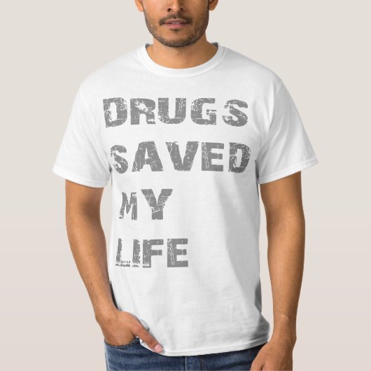 Drugs bewaarde mijn leven t-shirt (Voorkant)