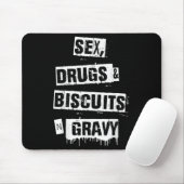 Drugs Biscuits And Gravy Funny Adult Quote  Muismat (Met muis)