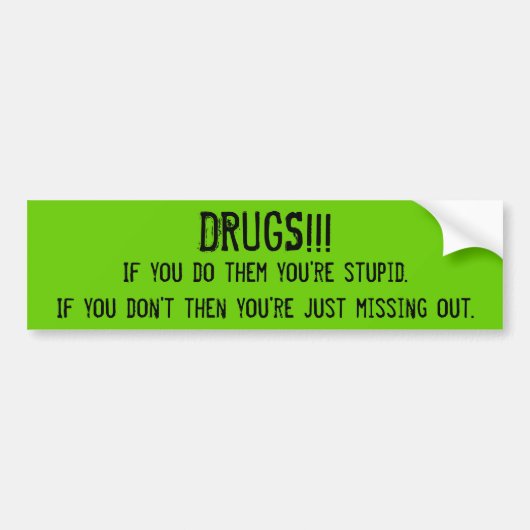 drugs bumpersticker (Voorkant)
