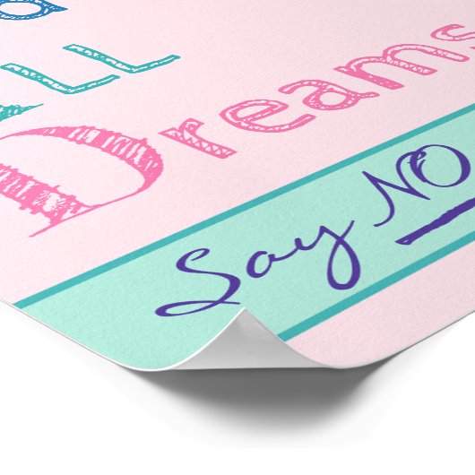 Drugs Eind alle dromen Roze Zeg nee tegen drugs Poster (Hoek)