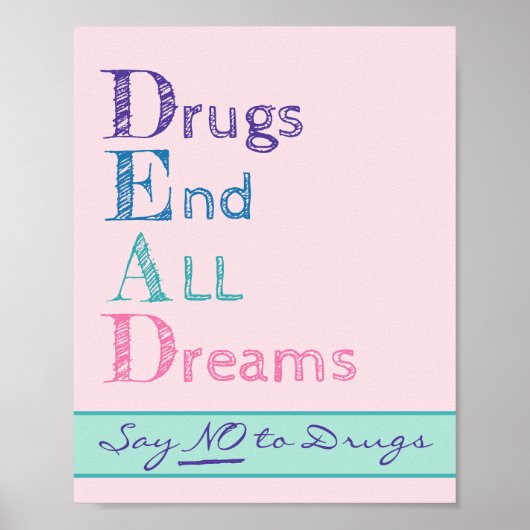 Drugs Eind alle dromen Roze Zeg nee tegen drugs Poster (Voorkant)