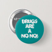 DRUGS IS EEN NEE! RONDE BUTTON 5,7 CM (Voorkant /achterkant)