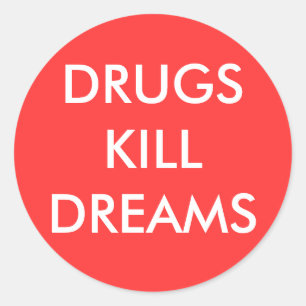 DRUGS KILL DREAMS RONDE STICKER