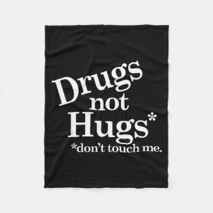 Drugs Niet Knuffels Raak Me Niet Aan  Fleece Deken