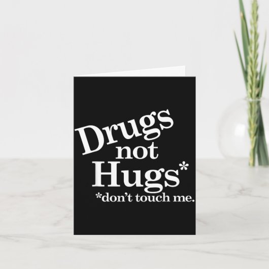 Drugs Not Hugs Don't Touch Me  Kaart (Voorkant)