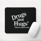 Drugs Not Hugs Don't Touch Me Muismat (Met muis)