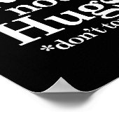 Drugs Not Hugs Don't Touch Me  Poster (Hoek)