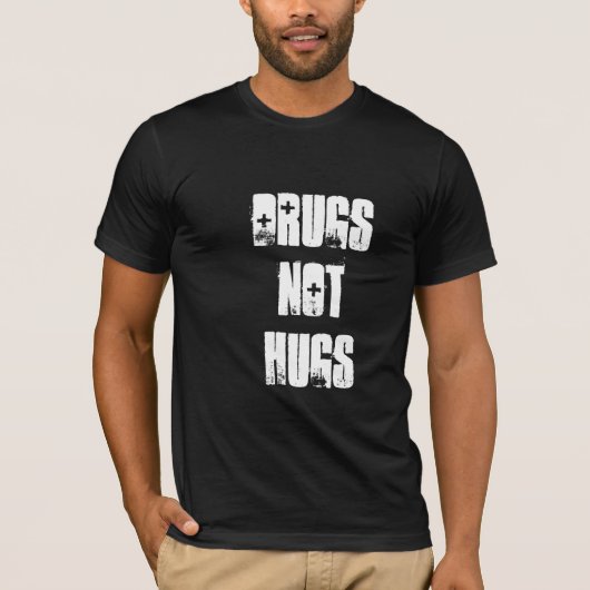 Drugs Not Hugs T-shirt (Voorkant)