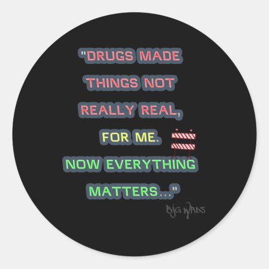 Drugs... Quote 10292024 Sticker (Voorkant)