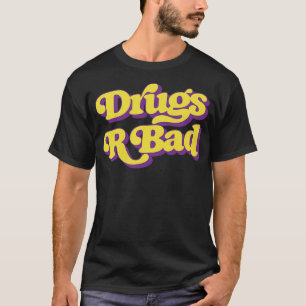 Drugs R Slecht T-shirt