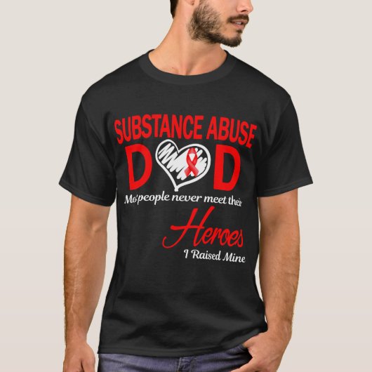 Drugsmisbruik papa Ik heb de mijne opgevoed T-shirt (Voorkant)