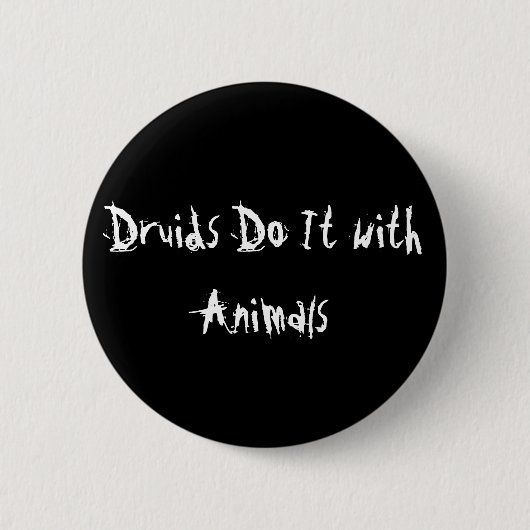 Druïden doen het met dieren ronde button 5,7 cm (Voorkant)