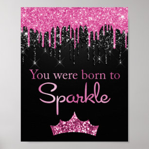 Druipende Glitter Roze Zwart Geboren om te Fonkel Poster
