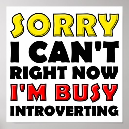 Druk bezig met introverteren Grappig Poster Bord (Voorkant)