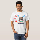 DRUK IETS WAT JE WILT, IEDEREEN WIL JE T-SHIRT (Voorkant volledig)