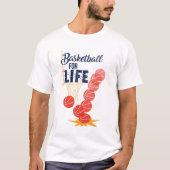 Druk je passie uit met onze Basketball for Life T-shirt (Voorkant)