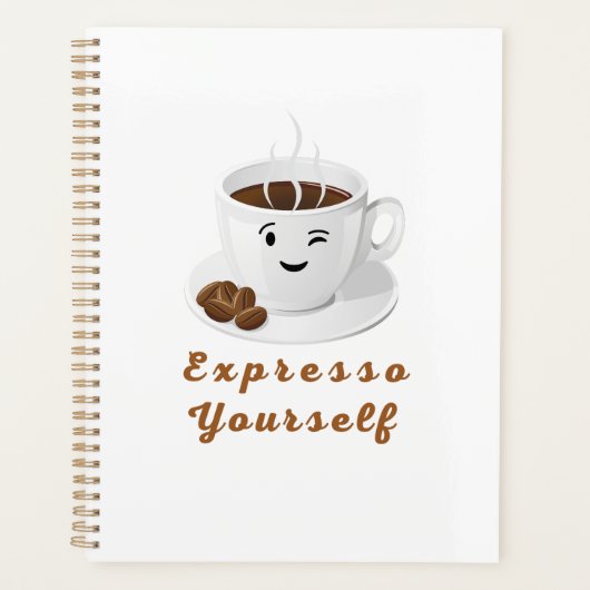 Druk Jezelf Uit – Grappige Glimlachende Koffie T-s Planner (Voorkant)