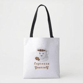 Druk Jezelf Uit – Grappige Glimlachende Koffie T-s Tote Bag