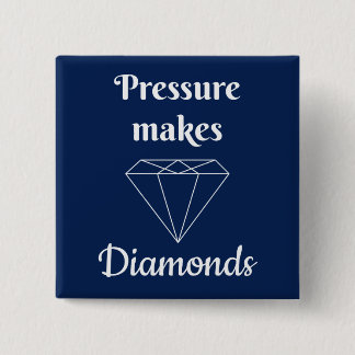Druk maakt diamanten Button