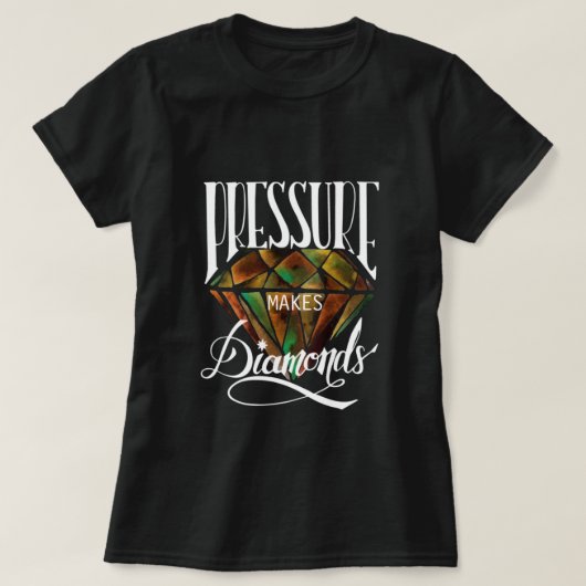 Druk maakt diamanten T-shirt (Design voorkant)