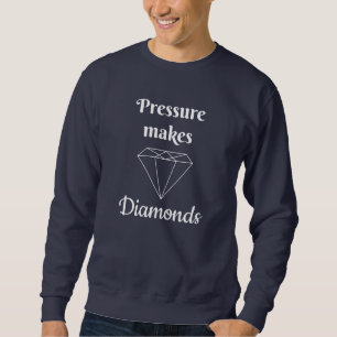 Druk maakt Diamonds Sweatshirt
