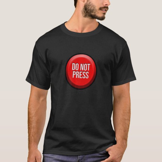 Druk niet op Button Fun Practical Joke Gag T-shirt (Voorkant)