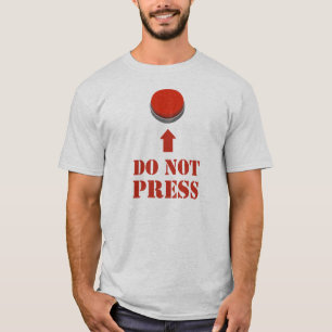 Druk niet op de rode Button T-shirt