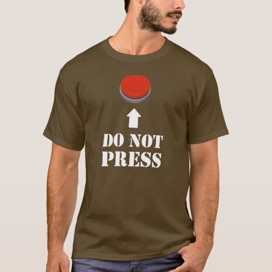 Druk niet op de rode Button T-shirt (Voorkant)