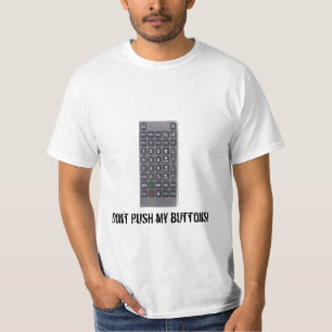 Druk niet op mijn knoppen! t-shirt