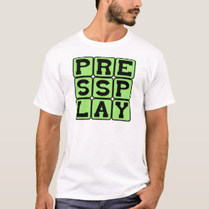 Druk op Afspelen, Start De Show T-shirt