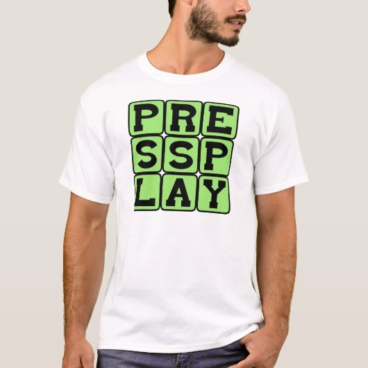 Druk op Afspelen, Start De Show T-shirt (Voorkant)