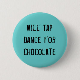 Druk op Dans voor chocolade Ronde Button 5,7 Cm