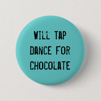 Druk op Dans voor chocolade Ronde Button 5,7 Cm