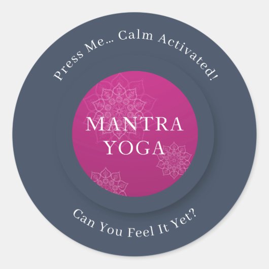 Druk op Kalm geactiveerd! Pink Mandala Fun Quote Ronde Sticker (Voorkant)
