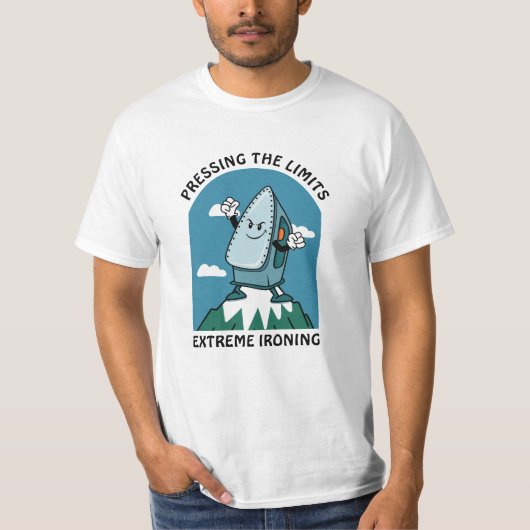 Drukgrenzen Extreme strijken Grappig ijzer T-shirt (Voorkant)