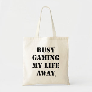 Drukke gaming Mijn leven weg Leuke slogan Tote Bag