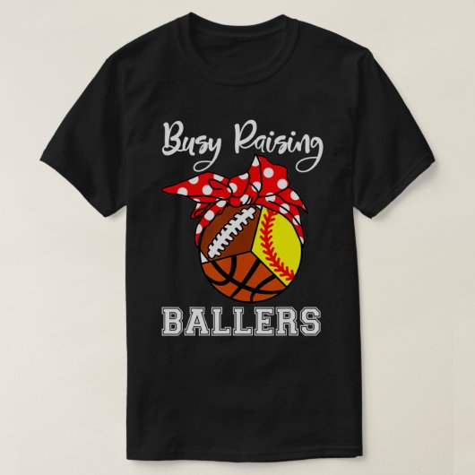 Drukke opvoeden ballers grappige softbal basketbal t-shirt (Design voorkant)