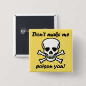 Drukknop Badge Speld Niet Dwingen Om Me Te Vergift Vierkante Button 5,1 Cm (Voorkant /achterkant)
