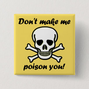 Drukknop Badge Speld Niet Dwingen Om Me Te Vergift Vierkante Button 5,1 Cm