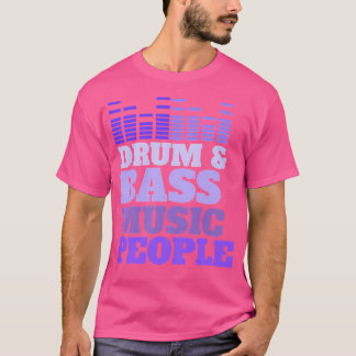 Drum & Bass Dubstep DNB T-shirt