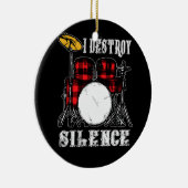 Drum Kit Percussionist Drummer I Destroy Silence Keramisch Ornament (Rechts)