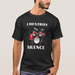 Drum Kit Percussionist Drummer Quote Apparel T-shirt