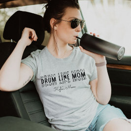 Drum Line Marching Band Mom T-shirt