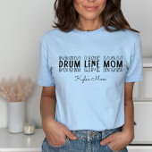 Drum Line Marching Band Mom T-shirt