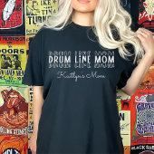 Drum Line Marching Band Mom  T-shirt