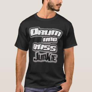 DRUM n BASS Junkie Dnb Oerwoud shirt