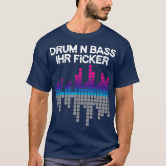 Drum N Bass Synth Music Dj T-shirt