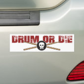 Drum of Die Hardcore Drummer Bumpersticker (Op auto)